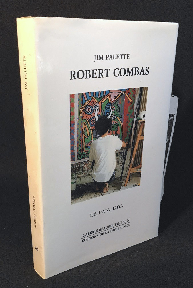 Robert Combas, Le Fan, etc.