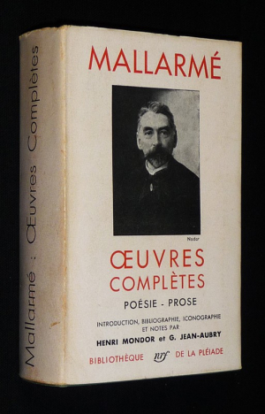 Oeuvres complètes de Mallarmé : Poésie - Prose (Bibliothèque de la Pléiade)