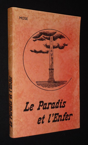 Le Paradis et l'Enfer. Traité : Histoire du Pal