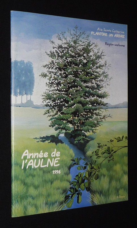 A la Sainte Catherine, plantons un arbre. Région wallonne. Année de l'aulne, 1996