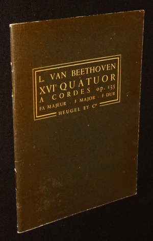 Ludwig van Beethoven : XVIe quatuor à cordes op. 135 fa majeur, P.H. 69