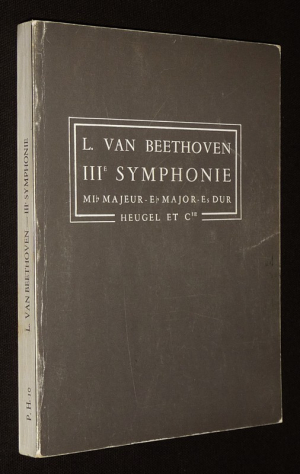Ludwig van Beethoven : IIIe symphonie "Héroïque", op. 55 mi bémol majeur, P. H. 10