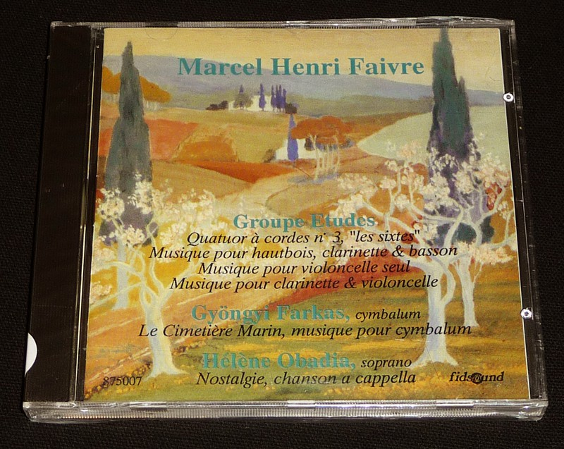 Marcel Henri Faivre : Quatuor à cordes n°3 - Le cimetière marin - Musique pour hautbois, clarinette et basson - Musique pour violoncelle seul - Nostalgie - Musique pour clarinette et violoncelle (CD)