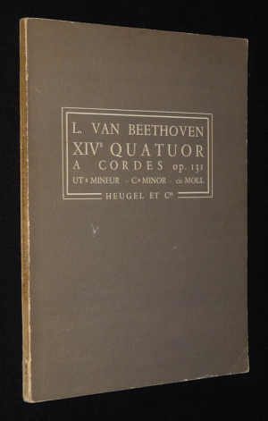 Ludwig van Beethoven : XIVe quatuor à cordes op. 131 ut dièse mineur, P.H. 67