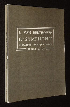 Ludwig van Beethoven : IVe symphonie, op. 60 si bémol majeur, P. H. 81