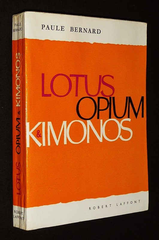 Lotus, opium et kimonos