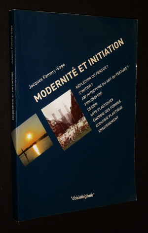 Modernité et initiation (Livre 1)
