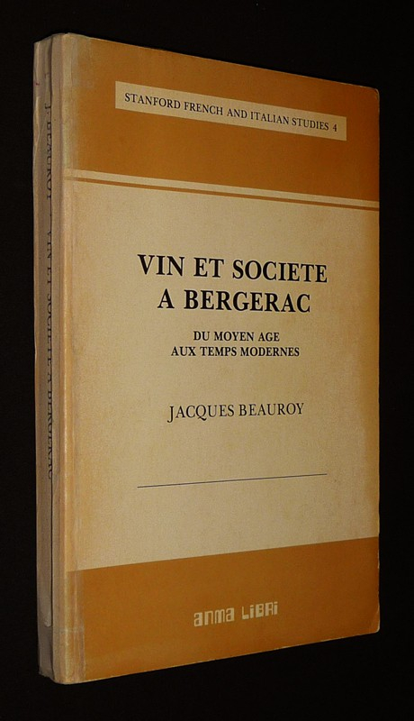 Vin et société à Bergerac du Moyen Age aux Temps Modernes