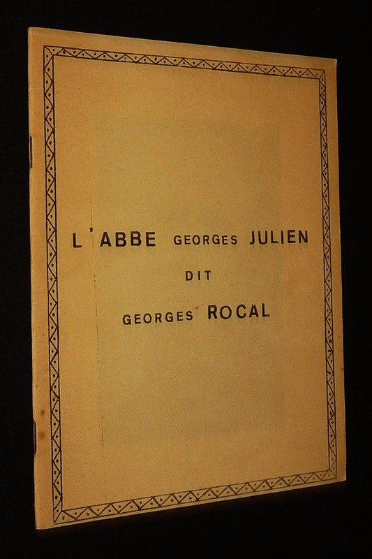 A la mémoire de l'Abbé Georges Julien dit Georges Rocal, curé de Saint-Saud. Allocution prononcée le 17 août 1967 à Saint-Saud