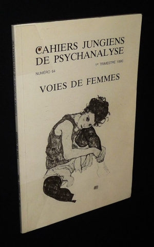 Cahiers jungiens de psychanalyse (n°64, 1er trimestre 1990) : Voies de femmes