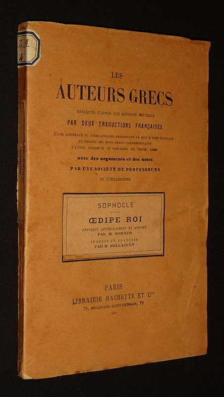Les Auteurs grecs, expliqués d'après une méthode nouvelle par deux traductions françaises : Sophocle - Oedipe Roi