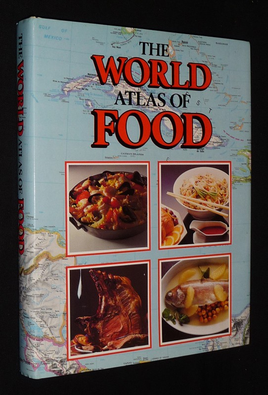 The World Atlas of Food: A Gourmet's guide to the Great Regional Dishes of the World