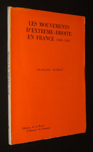 Revue d'histoire du fascisme (n°8, 1re trimestre 1976) : Les mouvements d'extrême-droite en France, 1940-1941