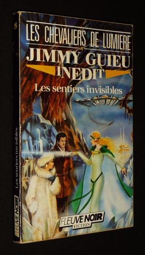 Les Sentiers invisibles (Les Chevaliers de Lumière , Tome 7)