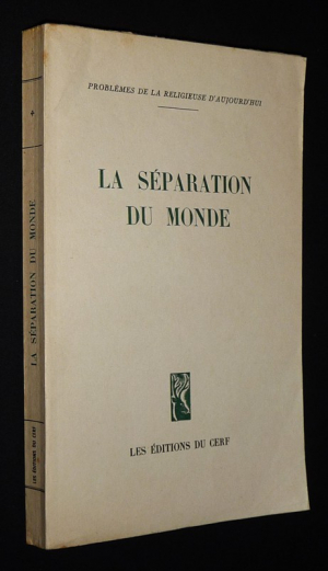 La Séparation du monde (Problèmes de la religieuse d'aujourd'hui)