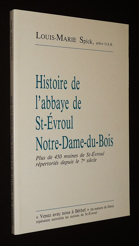 Histoire de l'abbaye de St-Evroul Notre-Dame-du-Bois : Plus de 450 moines de St-Evroul