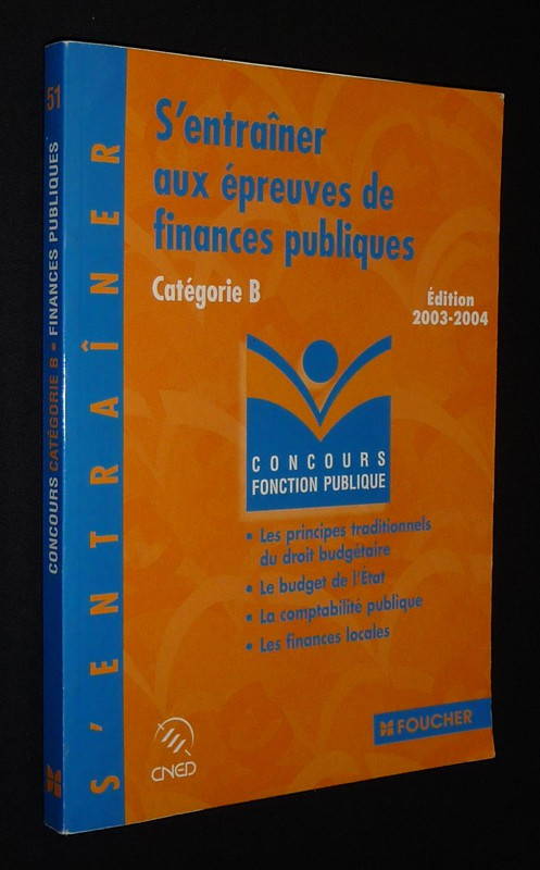S'entraîner aux épreuves de finances publiques (Catégorie B - Edition 2003-2004)