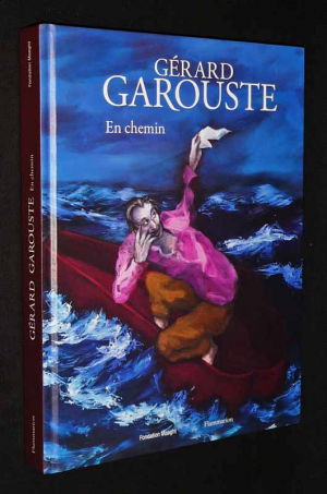Gérard Garouste : En chemin