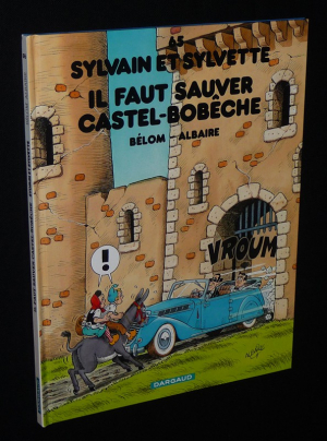 Sylvain et Sylvette, T65 : Il faut sauver Castel-Bobêche