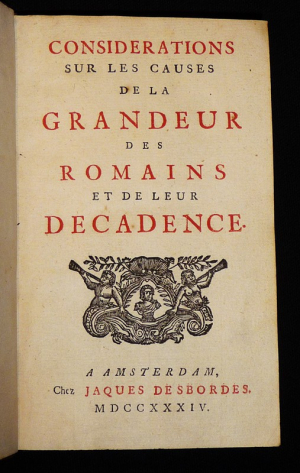 Considérations sur les causes de la grandeur des Romains et de leur décadence