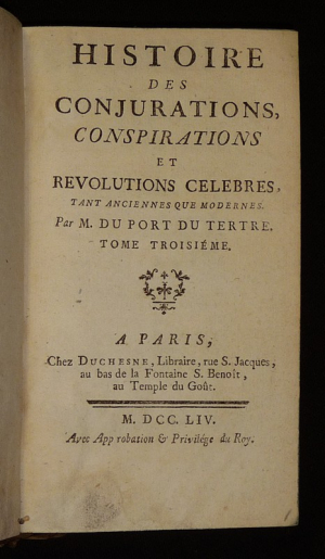 Histoire des conjurations, conspirations et révolutions célèbres, tant anciennes que modernes (Tome 3)