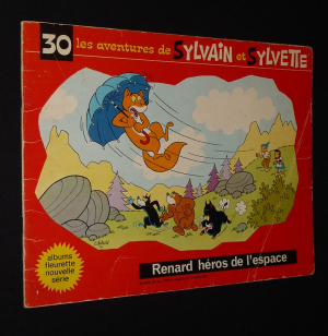 Les Aventures de Sylvain et Sylvette, T30 : Renard héros de l'espace (Albums Fleurette - nouvelle série)