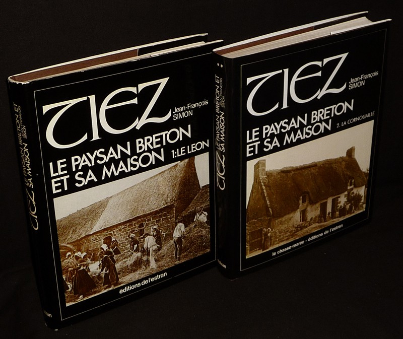 Tiez : Le paysan breton et sa maison (2 volumes) Tome 1 : Le Léon - Tome 2 : La Cornouaille