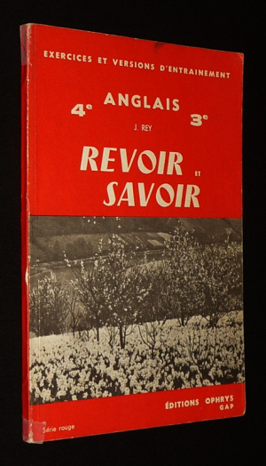 Revoir et savoir. Anglais 4e et 3e. Exercices et versions d'entraînement