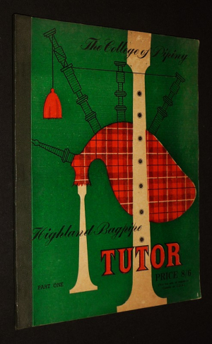 Tutor for the Highland Bagpipe, Part 1