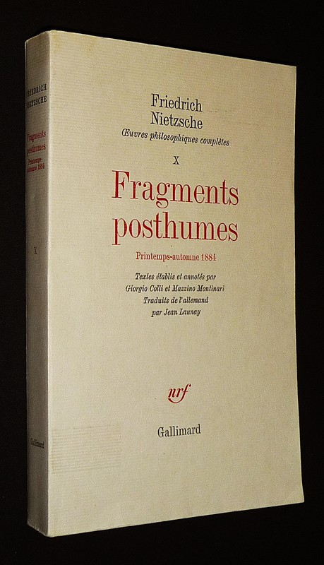 Oeuvres philosophiques complètes, Tome 10 : Fragments posthumes, printemps-automne 1884