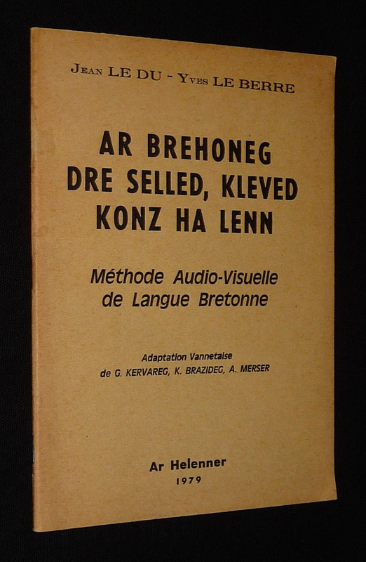 Ar Brehoneg dre selled, kleved konz ha lenn. Méthode audio-visuelle de langue bretonne