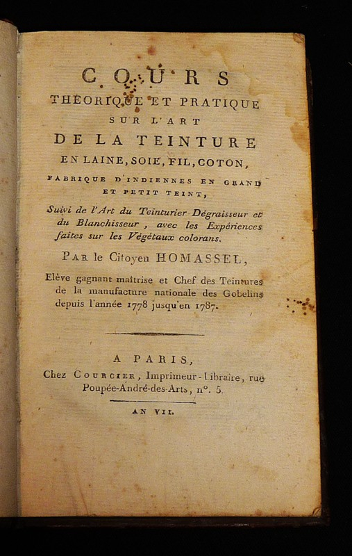 Cours théorique et pratique sur l'art de la teinture en laine, soie, fil, coton, fabrique d'indiennes en grand et petit teint