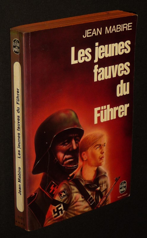 Les Jeunes fauves du Führer : La Division SS Hitlerjugend dans la bataille de Normandie