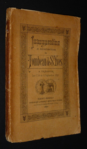 Inauguration et bénédiction du Tombeau de St Yves à Tréguier les 7, 8 et 9 septembre 1890