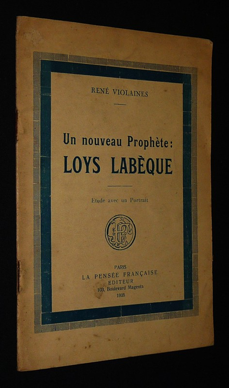 Un nouveau prophète : Loys Labèque