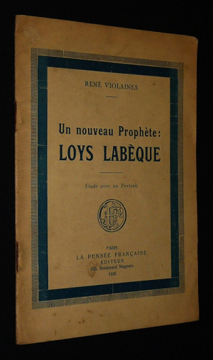 Un nouveau prophète : Loys Labèque