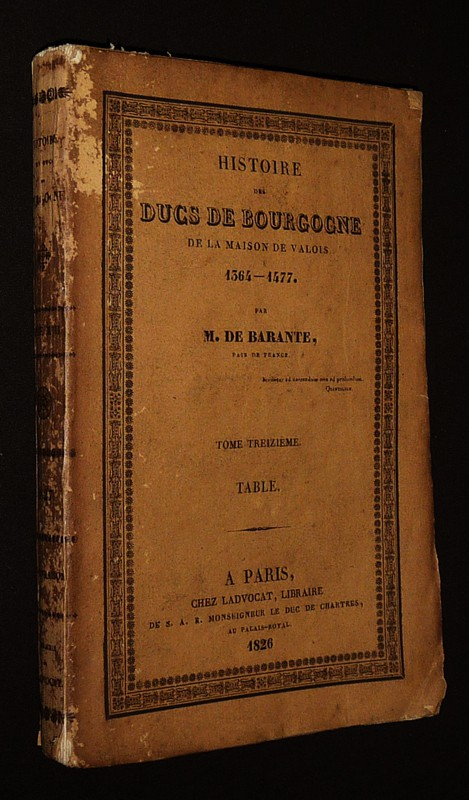 Histoire des Ducs de Bourgogne de la maison de Valois, Tome 13 : Table