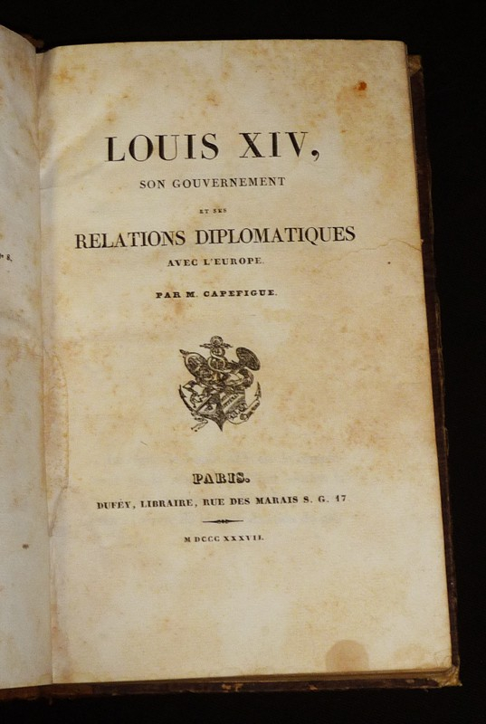Louis XIV, son gouvernement et ses relations diplomatiques avec l'Europe (6 volumes)