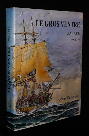 Le Gros Ventre - Gabare, 1766-1779