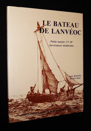 Le bateau de Lanvéoc : Petite marine 17e-18e - Survivances médiévales
