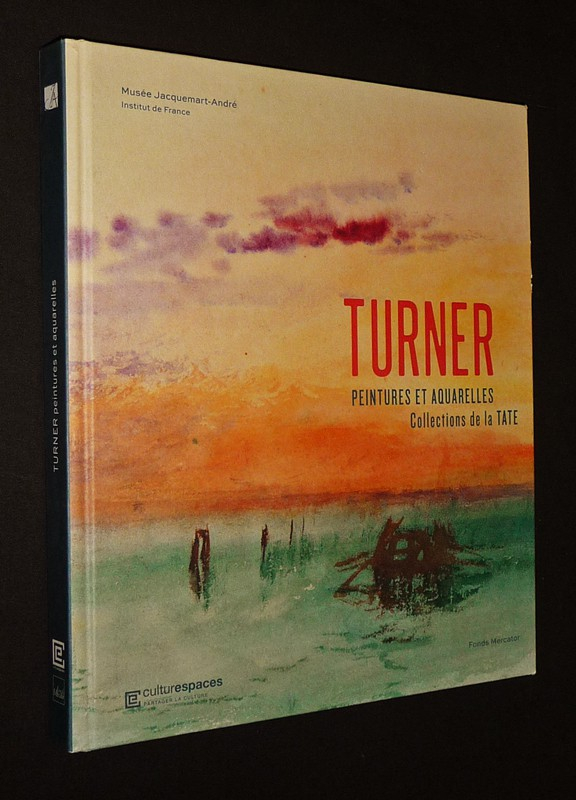 Turner : Peintures et aquarelles. Collections de la Tate