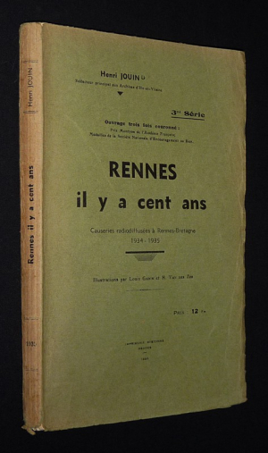 Rennes il y a cent ans : Causeries radiodiffusées à Rennes-Bretagne, 1934-1935 (3e série)