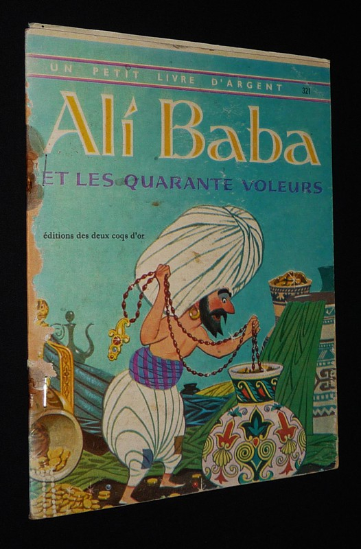 Ali Baba et les quarante voleurs. Conte des Mille et une nuits