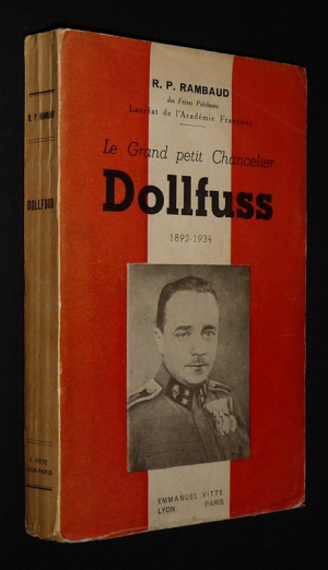 Le Grand petit Chancelier Dollfuss, 1892-1934