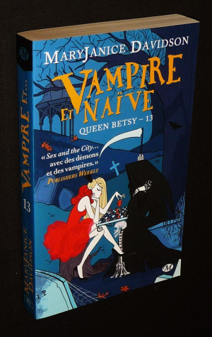 Queen Betsy, Tome 13 : Vampire et naïve
