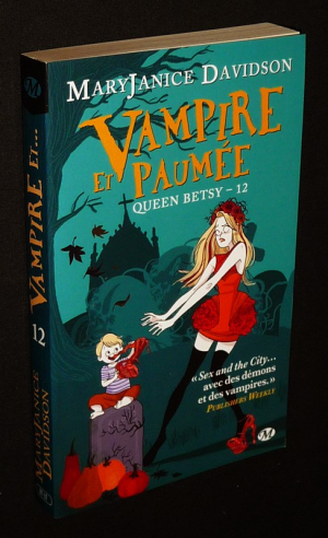 Queen Betsy, Tome 12 : Vampire et paumée