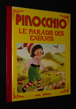 Pinocchio, le paradis des enfants