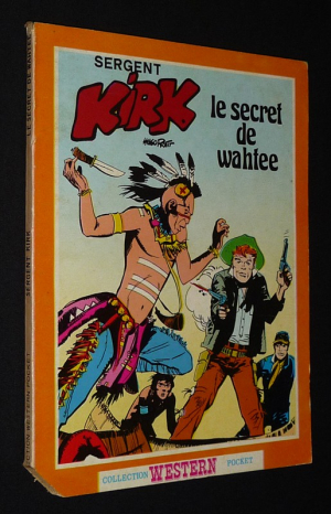Sergent Kirk : Le Secret de Wahtee