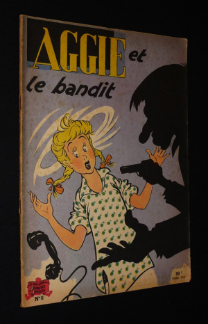 Aggie, n°8 : Aggie et le bandit (Les beaux albums de la Jeunesse Joyeuse)