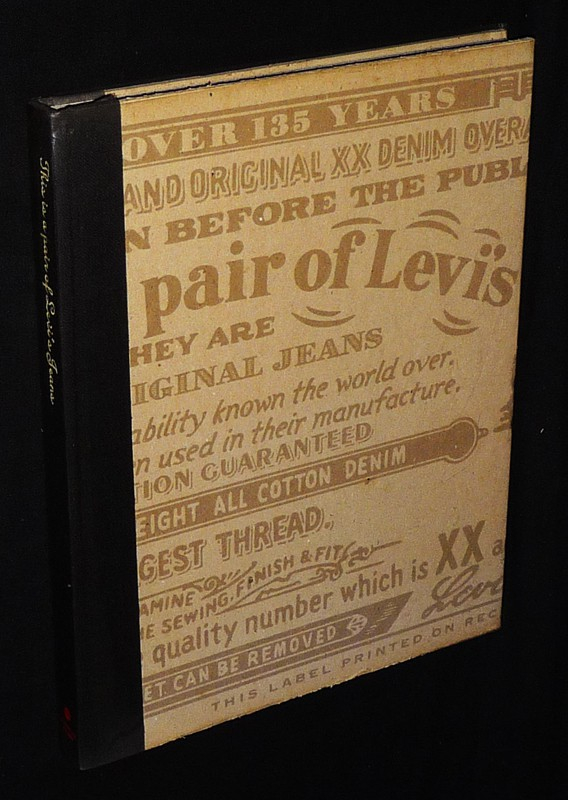 This is a pair of Levi's Jeans... The Official History of the Levi's Brand